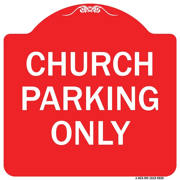 Church Parking Only Heavy-Gauge Aluminum Architectural Sign